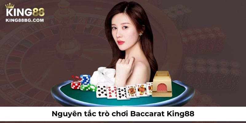 Nguyên tắc trò chơi Baccarat King88